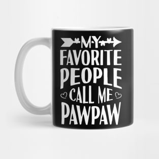 My Favorite People Call Me PawPaw Mug